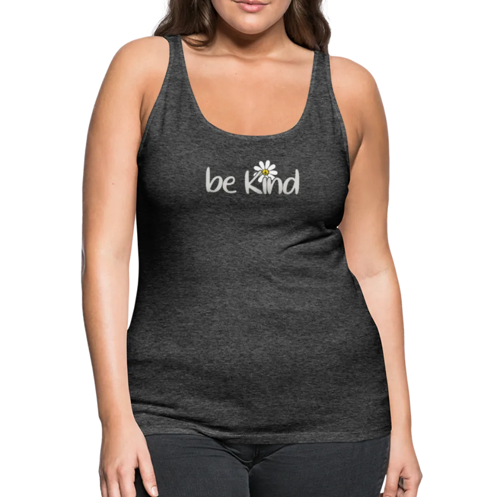 Be Kind Daisy- Women’s Premium Tank Top